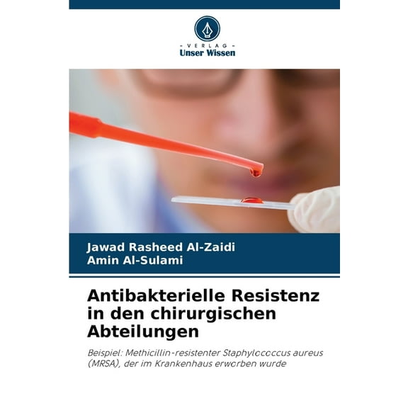 Antibakterielle Resistenz in den chirurgischen Abteilungen, (Paperback)