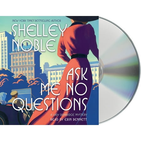 Ask Me No Questions : A Lady Dunbridge Mystery (Deep Questions To Ask A Best Friend)
