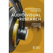 International Forum on Audio-Visual Research Jahrbuch des Phonogrammarchivs 8