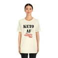 thumbnail image 4 of Keto AF Bacon - Funny Cute Ketogenic Diet Health Food Shirt, 4 of 10