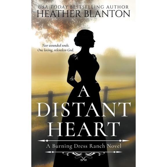 Burning Dress Ranch A Distant Heart: A Sweet Western Christian Romance, Book 1, (Paperback)