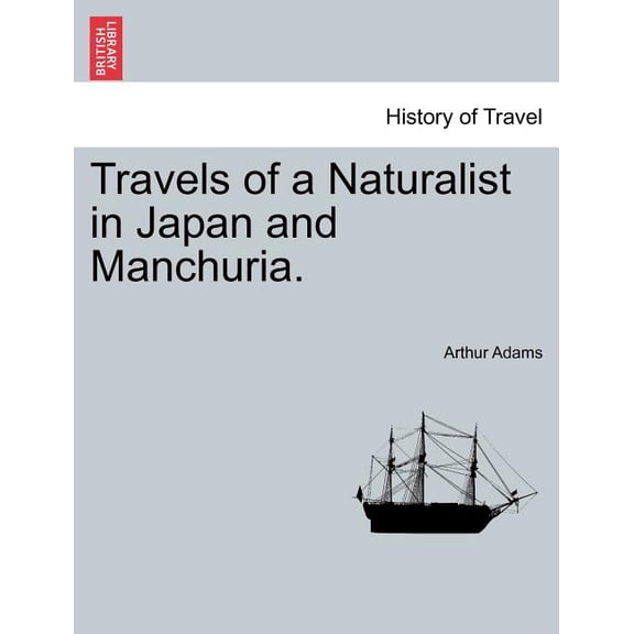 Travels of a Naturalist in Japan and Manchuria. (Paperback)