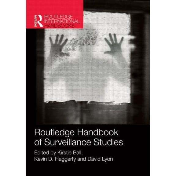 Routledge International Handbooks Routledge Handbook of Surveillance Studies, (Paperback)