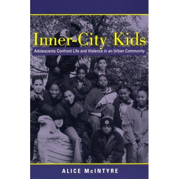 Qualitative Studies in Psychology Inner City Kids: Adolescents Confront Life and Violence in an Urban Community, Book 4, (Paperback)