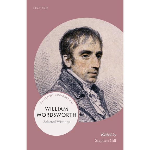 21st-Century Oxford Authors William Wordsworth: 21st-Century Oxford Authors, (Paperback)