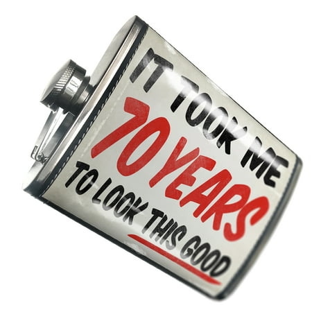 

NEONBLOND Flask It took me 70 Years to look that good Birthday