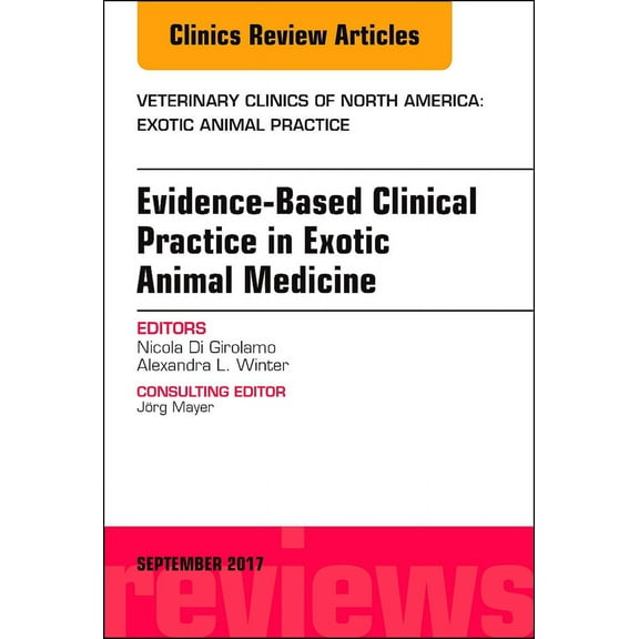 Evidence-Based Clinical Practice in Exotic Animal Medicine, An Issue of