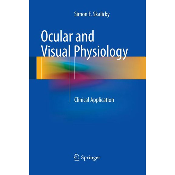 Ocular and Visual Physiology: Clinical Application, (Paperback)