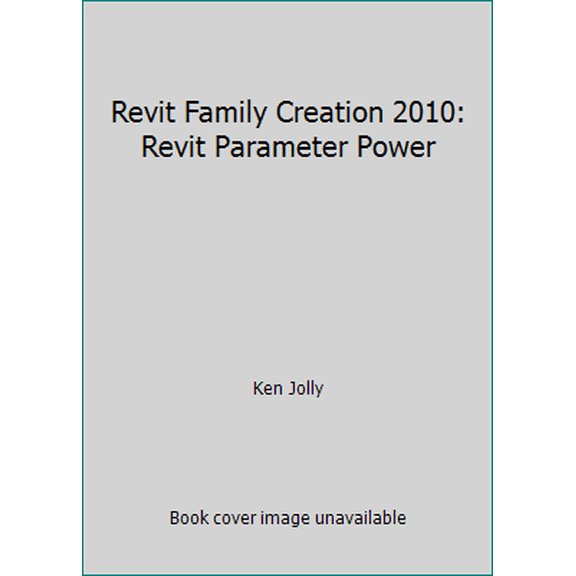 Pre-Owned Revit Family Creation 2010: Revit Parameter Power (Paperback) 1440499535 9781440499531