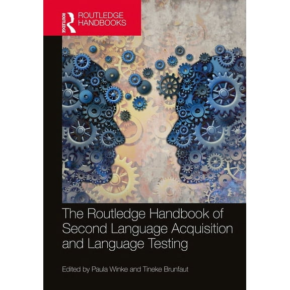 Routledge Handbooks in Second Language A The Routledge Handbook of Second Language Acquisition and Language Testing, (Hardcover)