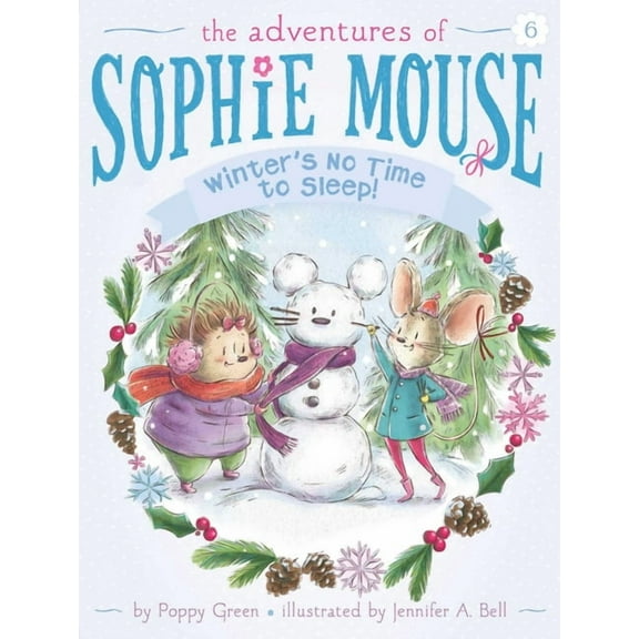 Adventures of Sophie Mouse Winter's No Time to Sleep!, Book 6, (Hardcover)