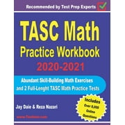 TASC Math Practice Workbook 2020-2021: Abundant Skill-Building Math Exercises and 2 Full-Length TASC Math Practice Tests (Paperback)