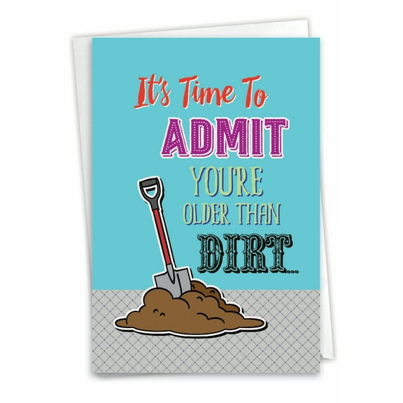 1 Funny Birthday Card with Envelope - Older Than Dirt C6879BDG