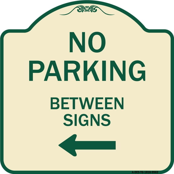 SignMission Designer Series Sign - No Parking Between Signs | Tan & Green 18" X 18" Heavy-Gauge Aluminum Architectural Sign | Protect Your Business & Municipality | Made in the USA