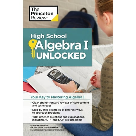 High School Subject Review: High School Algebra I Unlocked : Your Key to Mastering Algebra I (Paperback)