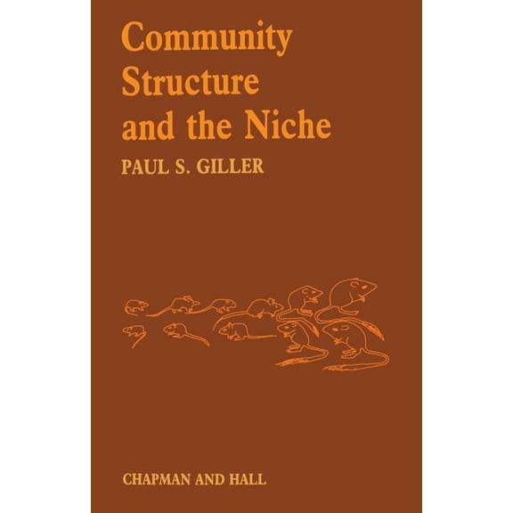 Butterworths Series in Chemical Engineer Community Structure and the Niche, (Paperback)