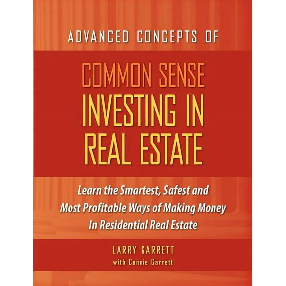 Common Sense Investing In Real Estate, (Paperback)