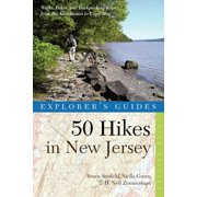 Explorer's 50 Hikes: Explorer's Guide 50 Hikes in New Jersey: Walks, Hikes, and Backpacking Trips from the Kittatinnies to Cape May (Paperback)