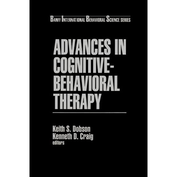 Banff Conference on Behavioral Science Advances in Cognitive-Behavioral Therapy, Book 2, (Paperback)