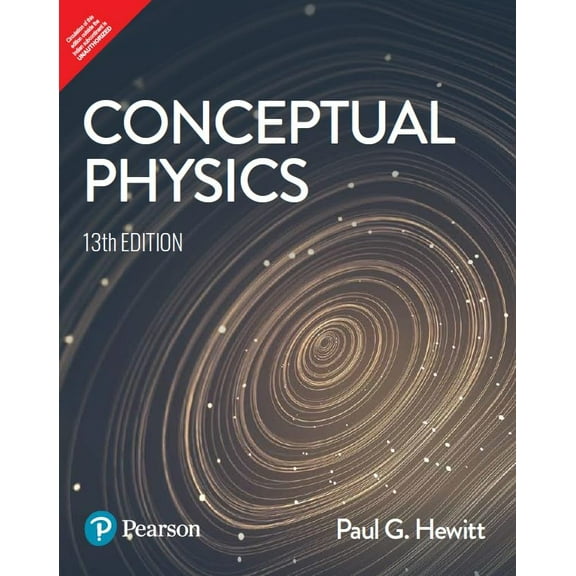 Conceptual Physics, 13th Edition by Paul G. Hewitt – Engaging Introductory Physics Textbook