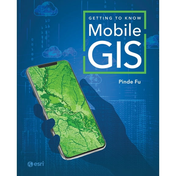 Getting to Know Mobile GIS, (Paperback)