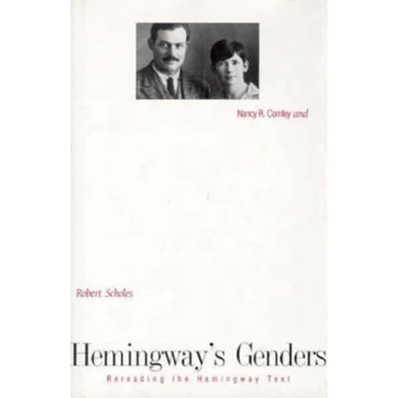 Pre-Owned Hemingway's Genders: Rereading the Hemingway Text (Hardcover) 0300059671 9780300059670