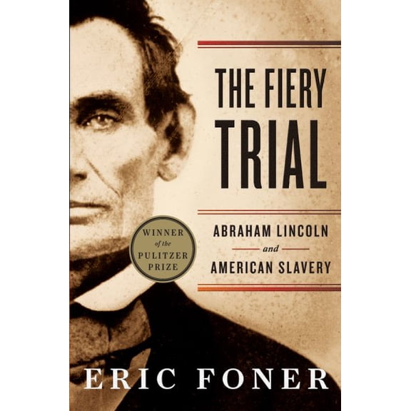 Pre-Owned The Fiery Trial: Abraham Lincoln and American Slavery (Paperback) 039334066X 9780393340662