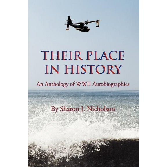 Their Place in History (Paperback) by Sharon J Nicholson