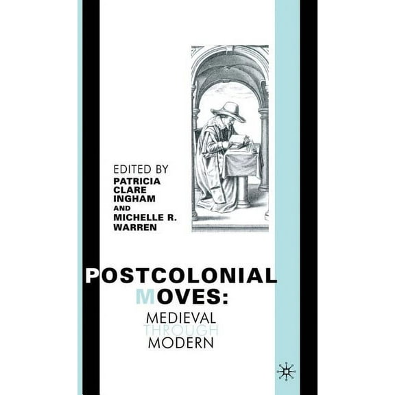 Postcolonial Moves: Medieval Through Modern, (Hardcover)