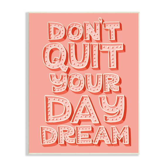 Stupell Industries Don't Quit Your Day Dream Bold Pink Typography, 13 x 19, Designed by Kristina Hultkrantz
