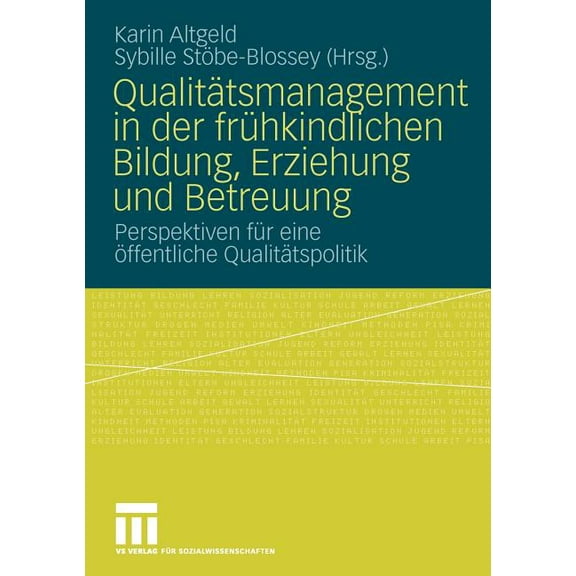 QualitÃ¤tsmanagement in Der FrÃ¼hkindlichen Bildung, Erziehung Und Betreuung: Perspektiven FÃ¼r Eine Ãffentliche QualitÃ¤tsp, (Paperback)
