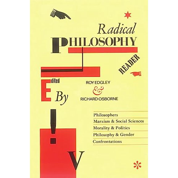 Pre-Owned Radical Philosophy Reader: Philosophers, Marxism & Social Sciences, Morality & Politics, Philosophy & Gender, Confrontations (Paperback) 0860918092 9780860918097