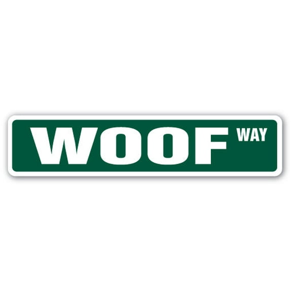 WOOF Street Sign dog lover animal bark groomer | Indoor/Outdoor |  30" Wide