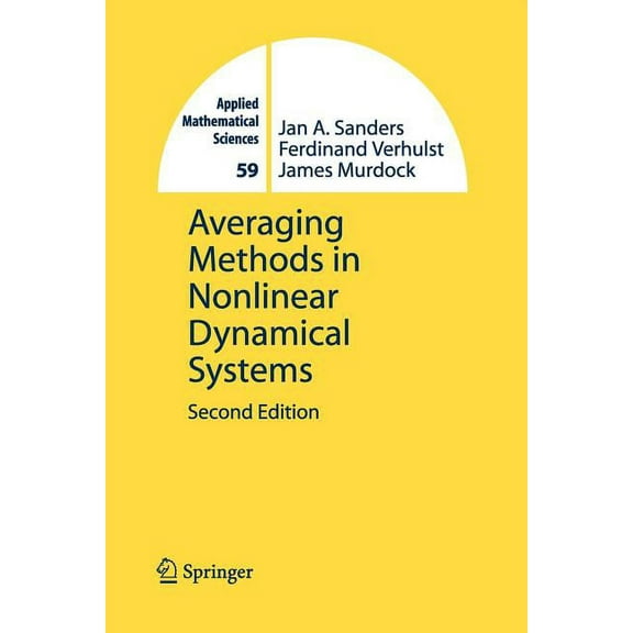 Applied Mathematical Sciences Averaging Methods in Nonlinear Dynamical Systems, Book 59, (Paperback)
