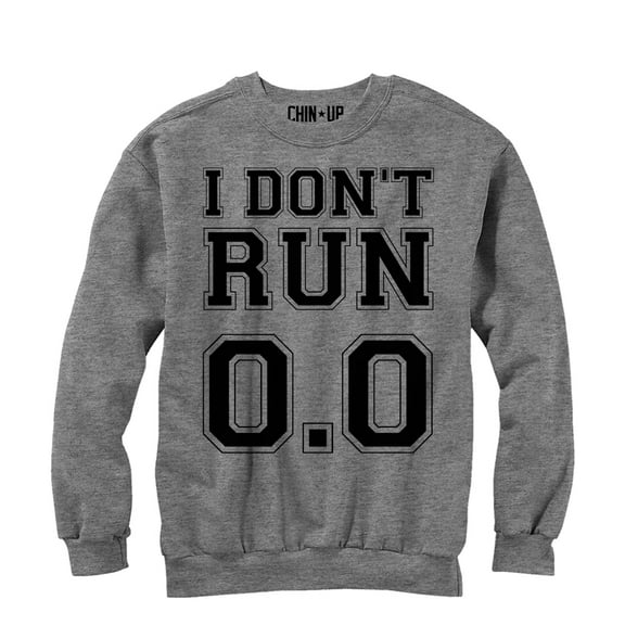 Women's CHIN UP I Don't Run 0.0  Sweatshirt Athletic Heather Small