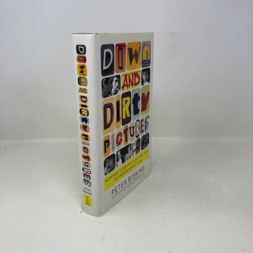 Pre-Owned Down and Dirty Pictures: Miramax, Sundance, and the Rise of Independent Film (Hardcover) 068486259X 9780684862590
