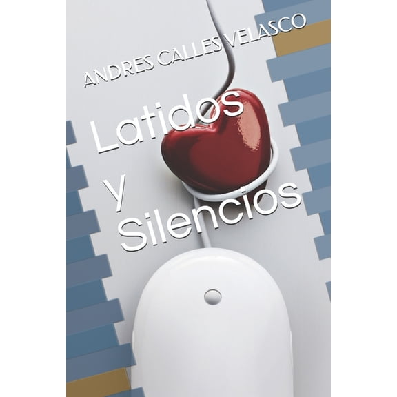 Latidos y silencios, (Paperback)