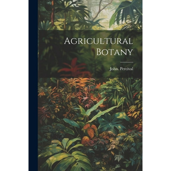 Agricultural Botany, (Paperback)