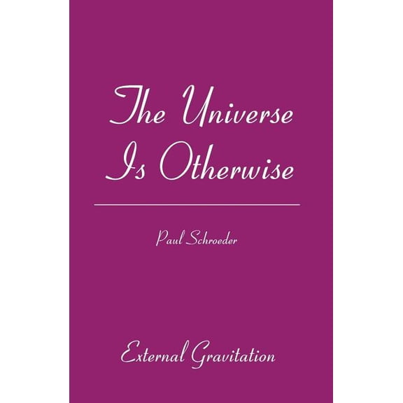 The Universe Is Otherwise (Paperback)