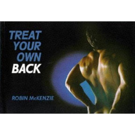 Pre-Owned Treat Your Own Back (Paperback) 0959804927 9780959804928