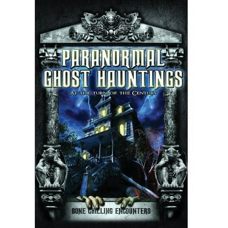 Paranormal Ghost Hauntings at the Turn of the Century (DVD)