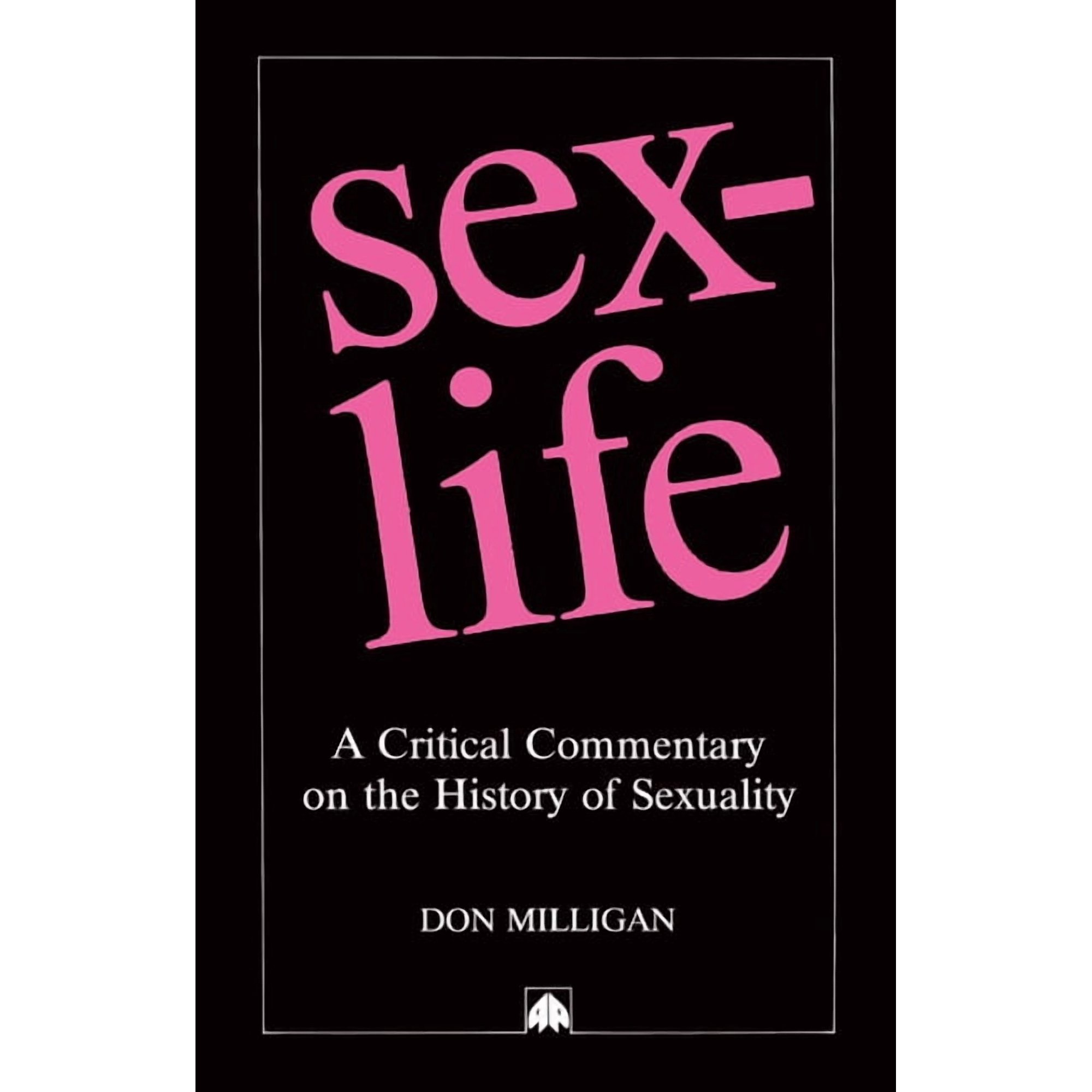 Sex-Life a Critical Commentary on the History of Sexuality (Paperback)