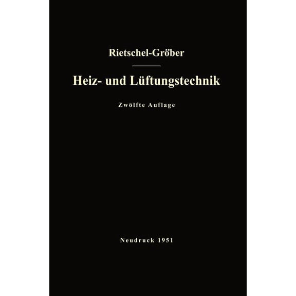 H. Rietschels Lehrbuch Der Heiz- Und Lüftungstechnik, (Paperback)