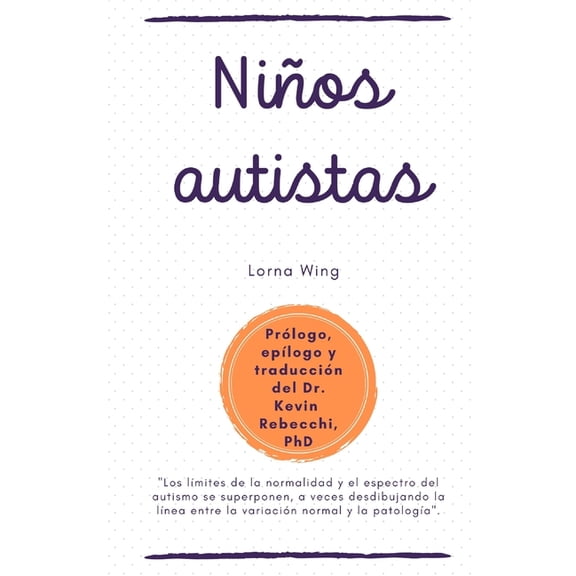 Niños Autistas Niños Autistas: Lorna Wing, (Paperback)