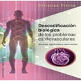 thumbnail image 1 of DESCODIFICACION BIOLOGICA DE LOS PROBLEMAS CARDIOVASCULARES EDICIONES OBELISCO CHRISTIAN FLECHE, 1 of 2