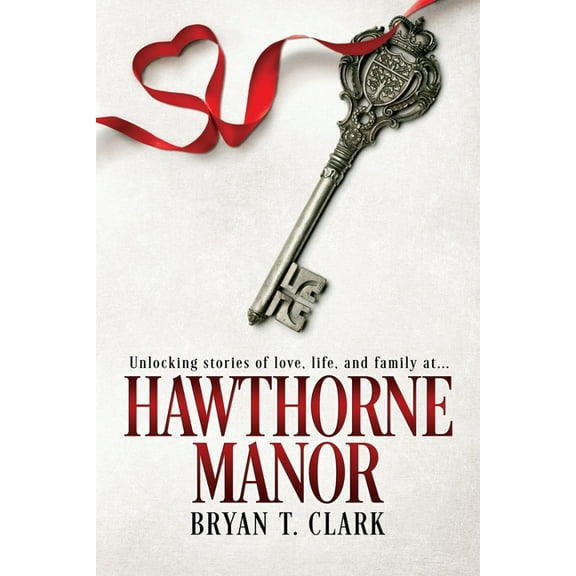 Hawthorne Manor (Paperback) by Bryan T Clark