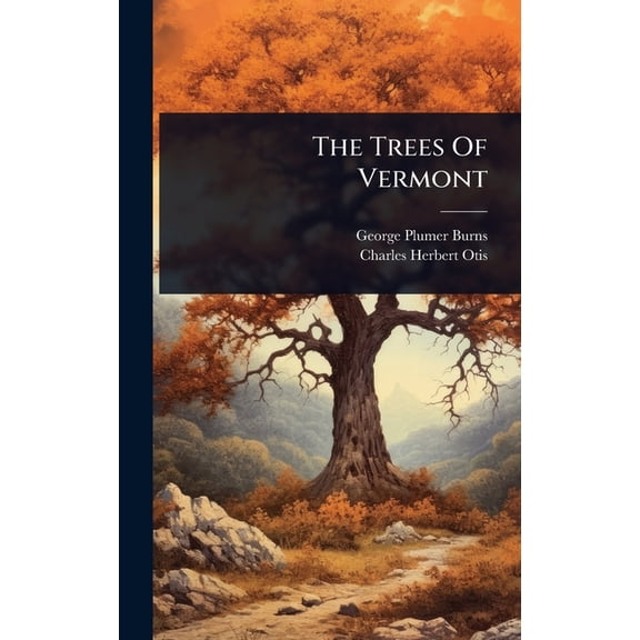 The Trees Of Vermont, (Hardcover)