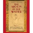 thumbnail image 1 of La Lune dans l'Eau: Réflexions sur un Parent Vieillissant, 1 of 1