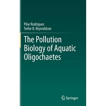 The Pollution Biology of Aquatic Oligochaetes, (Hardcover)