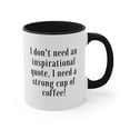 thumbnail image 4 of Coworker Gifts Two-Tone 11oz Mug, I don't need an inspirational quote I, 4 of 4